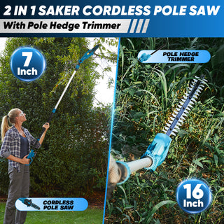 Saker 22V 2-in-1 Cordless Pole Saw 7-inch and Pole Hedge Trimmer 16-inch